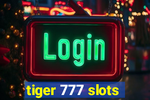 tiger 777 slots